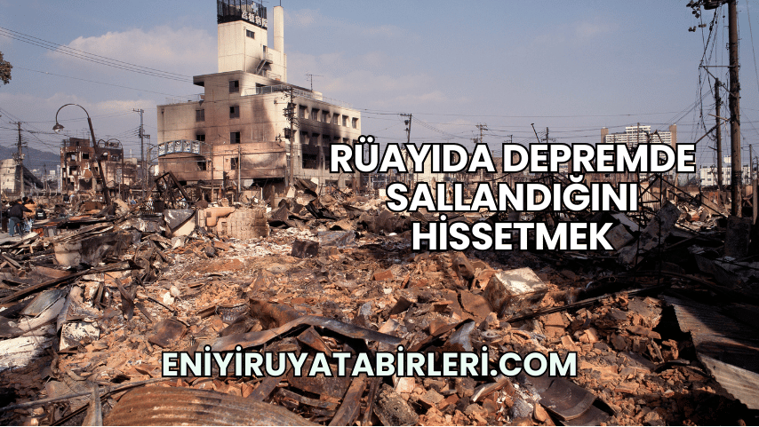 Rüayıda Depremde Sallandığını Hissetmek