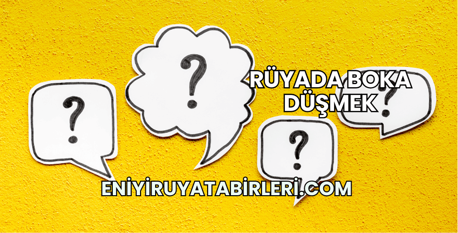 Rüyada Boka Düşmek
