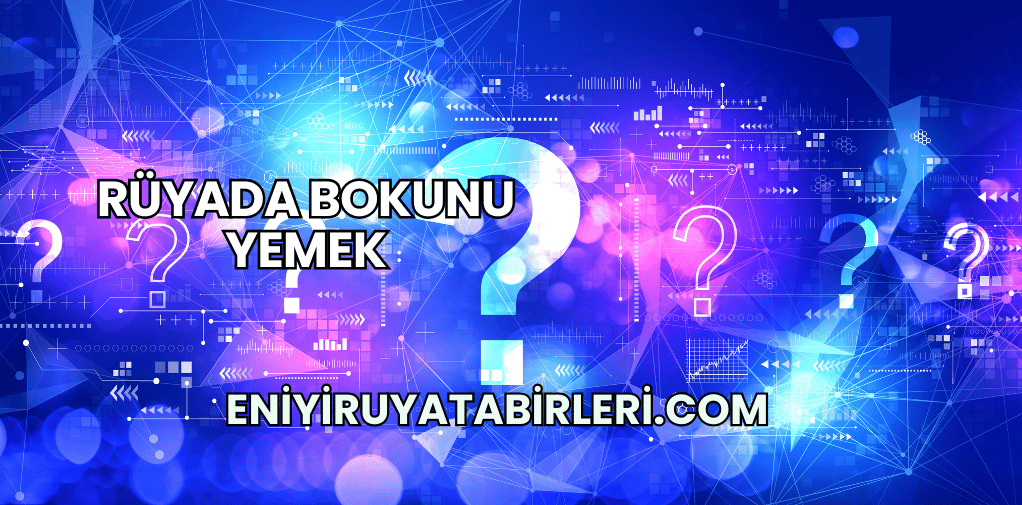Rüyada Bokunu Yemek