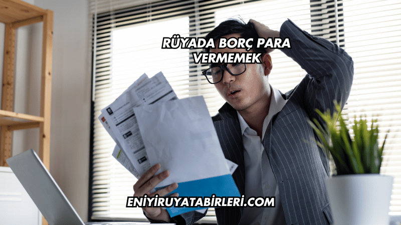 Rüyada Borç Para Vermemek