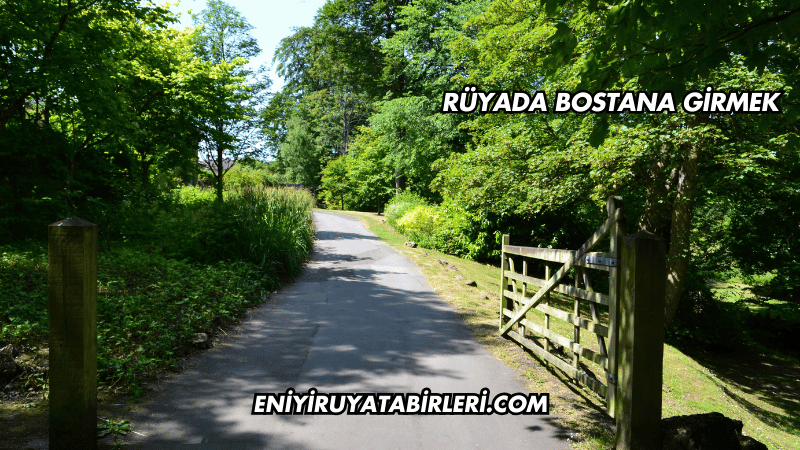 Rüyada Bostana Girmek