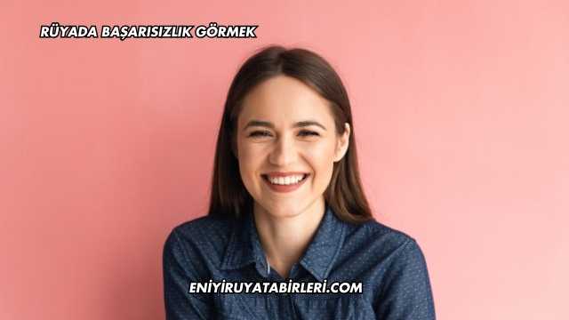 Rüyada Başarısızlık Görmek