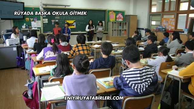 Rüyada Başka Okula Gitmek
