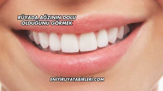 Rüyada Ağzının Dolu Olduğunu Görmek